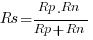 Rs = {Rp.Rn}/{Rp+Rn}