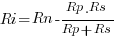 Ri = Rn - {Rp.Rs}/{Rp+Rs}